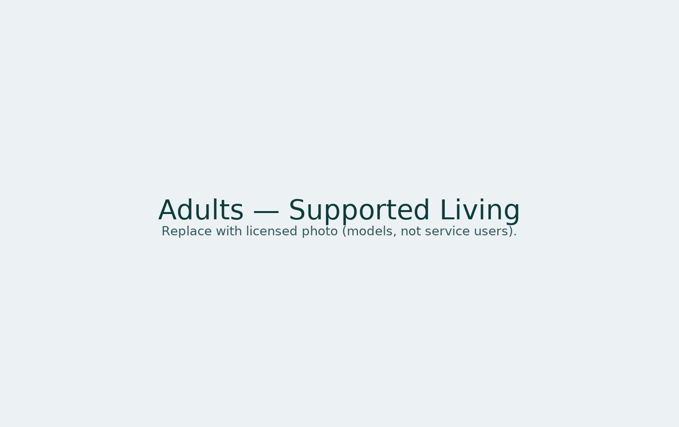Adults supported in a calm home environment